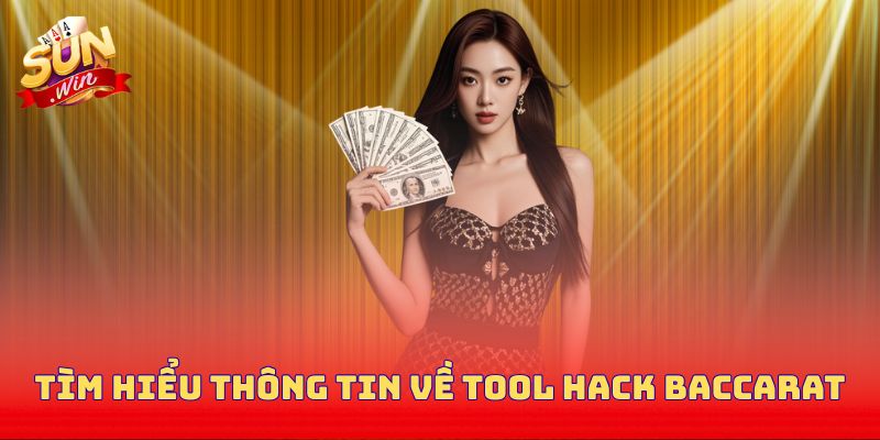 Tìm hiểu thông tin về tool hack baccarat